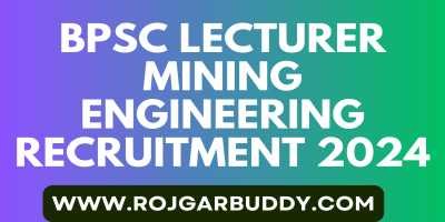 BPSC Lecturer Mining Engineering Recruitment 2024