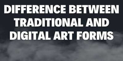 Difference Between Traditional and Digital Art Forms