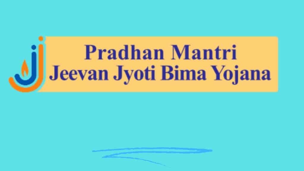 Pradhan Mantri Jeevan Jyoti Bima Yojana